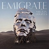 Emigrate - A Million Degrees