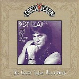 Roy Head - Texas Soul & Country Man - Crazy Cajun Recordings