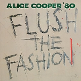 Alice Cooper - Flush the Fashion