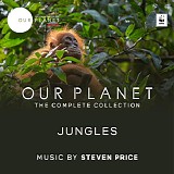 Steven Price - Our Planet (Episode 3: Jungles)