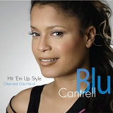 Blu Cantrell - Hit Em' Up Style- Chart And Club Hits Of Blu Cantrell