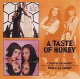 A Taste Of Honey - A Taste of Honey / Twice as Sweet