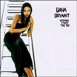 Dana Bryant - Wishing From The Top