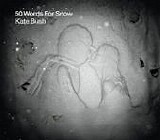 Kate Bush - 50 Words For Snow