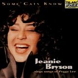 Jeanie Bryson - Some Cats Know (Jeanie Bryson Sings Songs Of Peggy Lee)