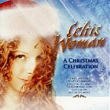 Celtic Woman - Christmas Celebration