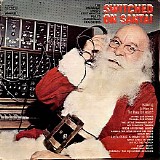 Various artists - Switched On Santa!-The Merriest Moog Synthesizer Plays Christmas Favorites