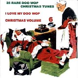 Various artists - I Love My Doo Wop Christmas Vol 6