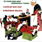 Various artists - I Love My Doo Wop Christmas Vol. 3