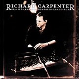 Richard Carpenter - Pianist, Arranger, Composer, Conductor