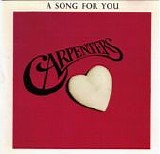 Carpenters - A Song For You