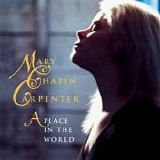 Mary Chapin Carpenter - A Place In The World