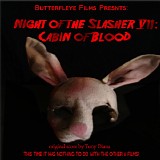 Tony Diana - Night of The Slasher VII: Cabin of Blood