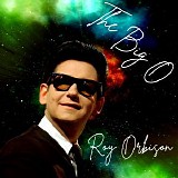 Roy Orbison - The Big O (2019 Compilation)