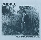 David Blue - Nice Baby And The Angel