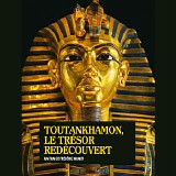 Olivier Depardon - Toutankhamon, Le TrÃ©sor RedÃ©couvert