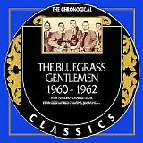 The Bluegrass Gentlemen - The Chronogical Classics (1960-1962)