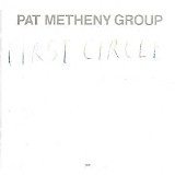 Pat Metheny Group - First Circle