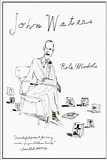 John Waters - Role Models