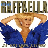 Raffaella Carra - Ciao Raffaella. 24 Grandes Exitos