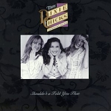 Dixie Chicks - Shouldn't A Told You That