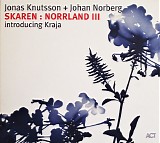 Jonas Knutsson + Johan Norberg introducing Kraja - Skaren : Norrland III