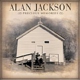 Alan Jackson - Precious Memories