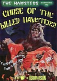 The Hamsters - Curse Of The Killer Hamsters!