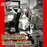 Various artists - Have A Cool Yule & Treat Everybody Right: Christmas Music Mix 2018