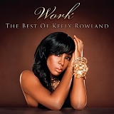 Kelly Rowland - Work: The Best Of Kelly Rowland