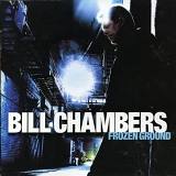 Bill Chambers - Frozen Ground