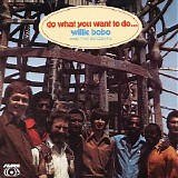 Willie Bobo & The Bo-Gents - Do What You Want To Do...