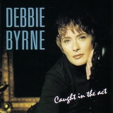 Debbie Byrne - Caught In The Act
