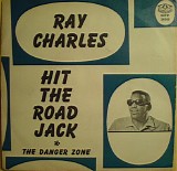 Ray Charles And His Orchestra - Hit The Road Jack / The Danger Zone