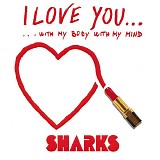 Sharks - I Love You...