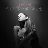 Ariana Grande - Yours Truly