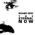 Bone Richard - The Eternal Now