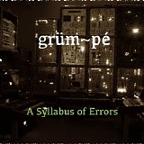Grum~pe - A Syllabus Of Errors