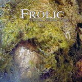 Frolic - To Dream, Perchance To Sleep