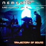 Nemesis - Trajectory Of Sound - Live Archive Vol. 3 (1997-2006)