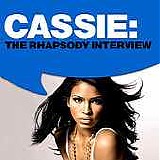 Cassie - Cassie: The Rhapsody Interview (Exclusive)