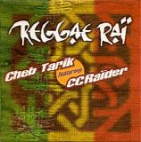 Cheb Tarik featuring CC RaÃ¯der - Reggae RaÃ¯