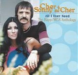 Cher and Sonny & Cher - All I Ever Need / The Kapp/MCA Anthology