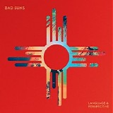 Bad Suns - Language & Perspective