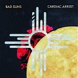 Bad Suns - Cardiac Arrest [Single]