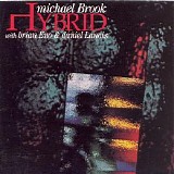 Brian Eno, Michael Brook and Daniel Lanois - Hybrid