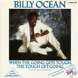 Billy Ocean - When The Going Gets Tough, The Tough Get Going