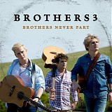 Brothers3 - Brothers Never Part