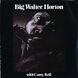 Big Walter Horton - (1973) Big Walter Horton with Carey Bell