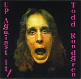 Todd Rundgren - Up Against It
